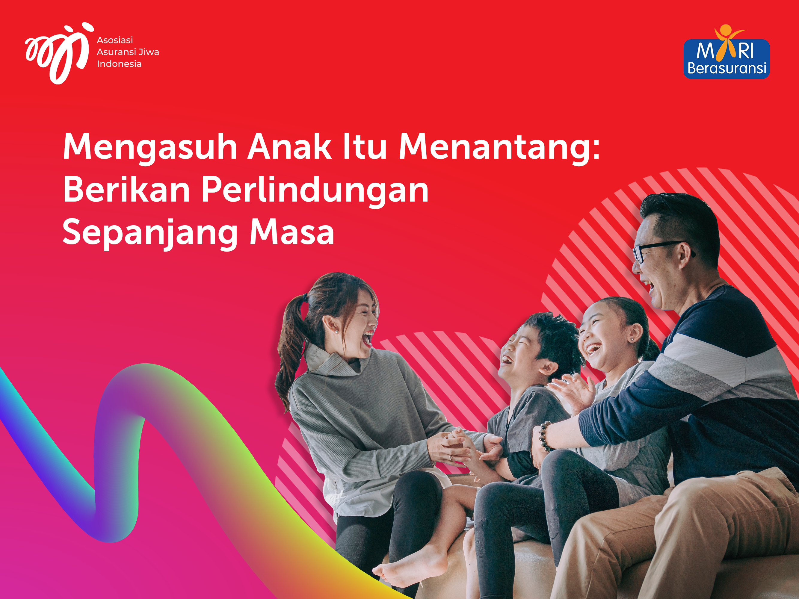 Mengasuh Anak Itu Menantang: Berikan Perlindungan Sepanjang Masa
